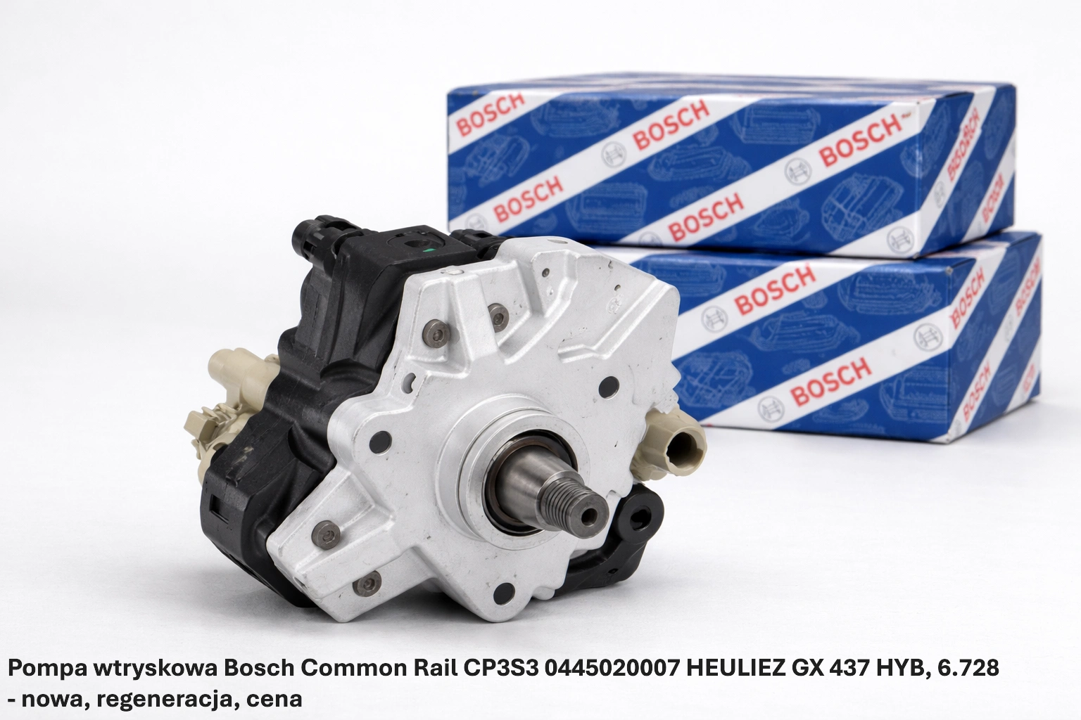 Pompa wtryskowa Bosch Common Rail CP3S3 0445020007 HEULIEZ GX 437 HYB, 6.728 - nowa, regeneracja, cena