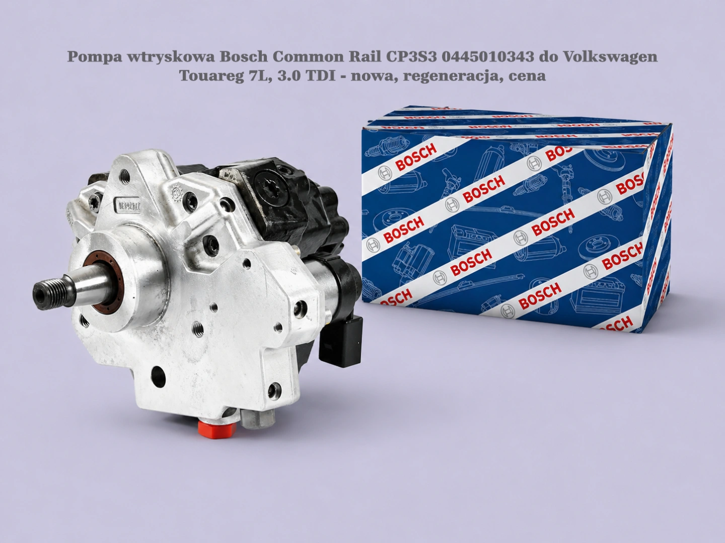 Pompa wtryskowa Bosch Common Rail CP3S3 0445010343 do Volkswagen Touareg 7L, 3.0 TDI - nowa, regeneracja, cena