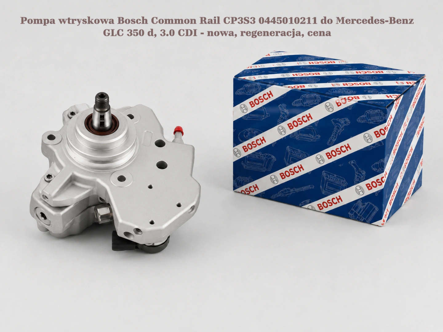 Pompa wtryskowa Bosch Common Rail CP3S3 0445010211 do Mercedes-Benz GLC 350 d, 3.0 CDI