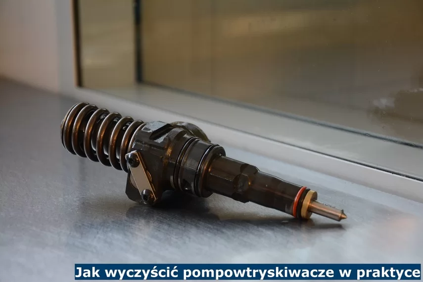 Jak wyczyścić pompowtryskiwacze w praktyce