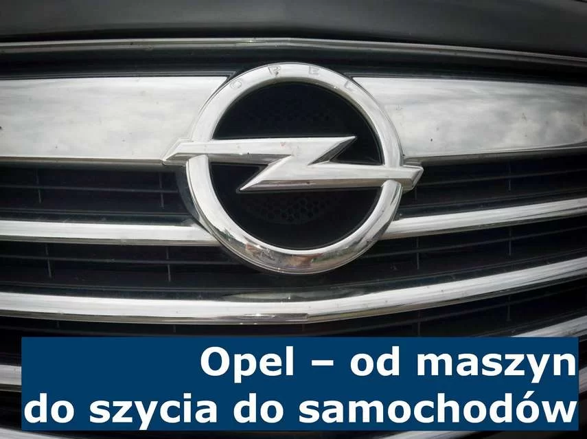 Ciekawostki z historii koncernu samochodowego Opel
