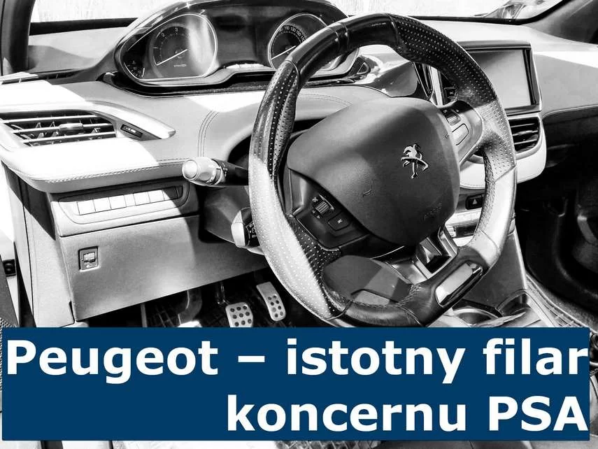 Peugeot - istotny filar koncernu PSA Krótka historia marki Peugeot