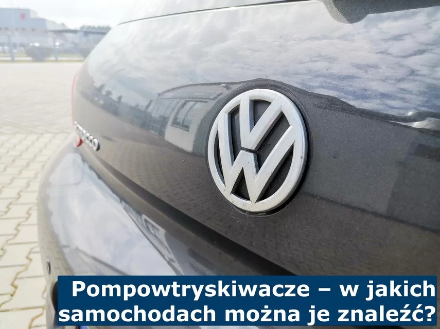 Przykładowy model samochodu wyposażonego w pompowtryskiwacze