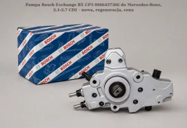 Pompa Bosch Exchange BX CP3 0986437366 do Mercedes-Benz, 2.1-2.7 CDI – nowa, regeneracja, cena