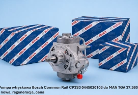 Pompa wtryskowa Bosch Common Rail CP3S3 0445020103 do MAN TGA 37.360 - nowa, regeneracja, cena