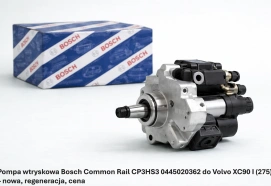 Pompa wtryskowa Bosch Common Rail CP3HS3 0445020362 do Volvo XC90 I (275) – nowa, regeneracja, cena