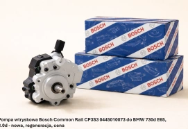 Pompa wtryskowa Bosch Common Rail CP3S3 0445010073 do BMW 730d E65, 3.0d - nowa, regeneracja, cena