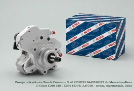 Pompa wtryskowa Bosch Common Rail CP3HS3 0445010322 do Mercedes-Benz E-Class E300 CDI / E350 CDI/d, 3.0 CDI - nowa, regeneracja, cena