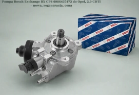 Pompa Bosch Exchange BX CP4 0986437473 do Opel, 2.0 CDTI – nowa, regeneracja, cena