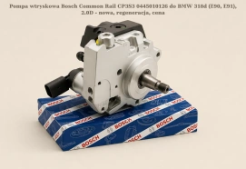Pompa wtryskowa Bosch Common Rail CP3S3 0445010126 do BMW 318d (E90, E91), 2.0D - nowa, regeneracja, cena
