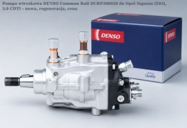 Pompa wtryskowa DENSO Common Rail DCRP200020 do Opel Signum (Z03), 3.0 CDTI - nowa, regeneracja, cena