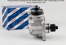 Pompa Bosch Exchange BX CP4 0986437480 do Audi / Volkswagen, 3.0 TDI – nowa, regeneracja, cena