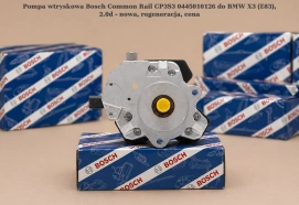 Pompa wtryskowa Bosch Common Rail CP3S3 0445010126 do BMW X3 (E83), 2.0d - nowa, regeneracja, cena
