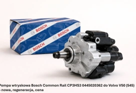 Pompa wtryskowa Bosch Common Rail CP3HS3 0445020362 do Volvo V50 (545) – nowa, regeneracja, cena