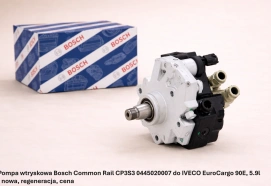Pompa wtryskowa Bosch Common Rail CP3S3 0445020007 do IVECO EuroCargo 90E, 5.9l - nowa, regeneracja, cena
