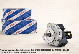 Pompa wtryskowa Bosch Common Rail CP3S3 0445020023 do MAN TGS 26.430 – D2066 – LF01 - nowa, regeneracja, cena