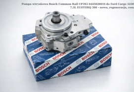 Pompa wtryskowa Bosch Common Rail CP3S3 0445020019 do Ford Cargo 3230, 7.3L ECOTORQ 300 - nowa, regeneracja, cena