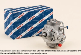 Pompa wtryskowa Bosch Common Rail CP3HS3 0445020109 do Komatsu PC220LC-8M0 - Komatsu SAA6D107E-1 - nowa, regeneracja, cena