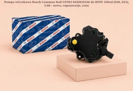 Pompa wtryskowa Bosch Common Rail CP3S3 0445010126 do BMW 530xd (E60, E61), 3.0d - nowa, regeneracja, cena