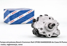 Pompa wtryskowa Bosch Common Rail CP3S3 0445020329 do Case IH Puma – nowa, regeneracja, cena