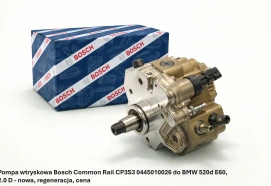 Pompa wtryskowa Bosch Common Rail CP3S3 0445010026 do BMW 520d E60, 2.0 D - nowa, regeneracja, cena