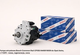 Pompa wtryskowa Bosch Common Rail CP3S3 0445010039 do Opel Astra, 1.7 CDTi - nowa, regeneracja, cena