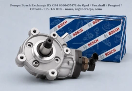 Pompa Bosch Exchange BX CP4 0986437471 do Opel / Vauxhall / Peugeot / Citroën / DS, 1.5 HDi – nowa, regeneracja, cena