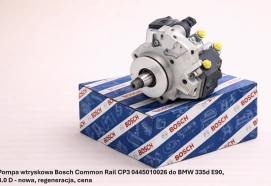Pompa wtryskowa Bosch Common Rail CP3S3 0445010026 do BMW 335d E90, 3.0 D - nowa, regeneracja, cena