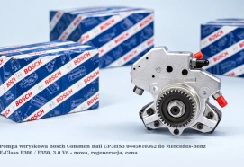Pompa wtryskowa Bosch Common Rail CP3HS3 0445010362 do Mercedes-Benz E-Class E300 / E350, 3.0 V6 - nowa, regeneracja, cena