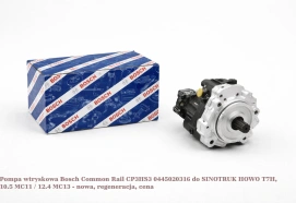 Pompa wtryskowa Bosch Common Rail CP3HS3 0445020316 do SINOTRUK HOWO T7H, 10.5 MC11 / 12.4 MC13 - nowa, regeneracja, cena