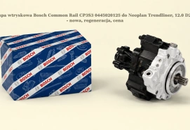 Pompa wtryskowa Bosch Common Rail CP3S3 0445020125 do Neoplan Trendliner, 12.0 D2866 - nowa, regeneracja, cena