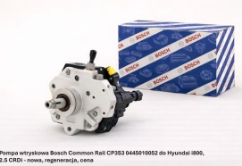 Pompa wtryskowa Bosch Common Rail CP3S3 0445010052 do Hyundai i800, 2.5 CRDi - nowa, regeneracja, cena