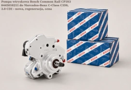 Pompa wtryskowa Bosch Common Rail CP3S3 0445010211 do Mercedes-Benz C-Class C350, 3.0 CDI - nowa, regeneracja, cena