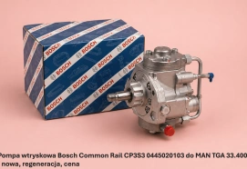 Pompa wtryskowa Bosch Common Rail CP3S3 0445020103 do MAN TGA 33.400 - nowa, regeneracja, cena