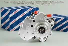 Pompa wtryskowa Bosch Common Rail CP3S3 0445010145 do Mercedes-Benz CLS 320 / CLS 350, 3.0 CDI - nowa, regeneracja, cena