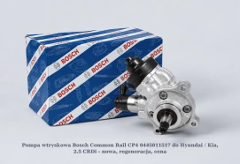 Pompa wtryskowa Bosch Common Rail CP4 0445011517 do Hyundai / Kia, 2.5 CRDi - nowa, regeneracja, cena