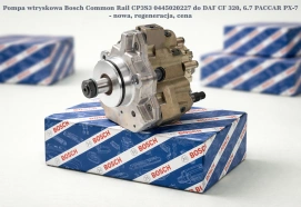 Pompa wtryskowa Bosch Common Rail CP3S3 0445020227 do DAF CF 320, 6.7 PACCAR PX-7 - nowa, regeneracja, cena