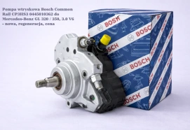 Pompa wtryskowa Bosch Common Rail CP3HS3 0445010362 do Mercedes-Benz GL 320 / 350, 3.0 V6 - nowa, regeneracja, cena
