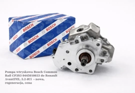 Pompa wtryskowa Bosch Common Rail CP3S3 0445010033 do Renault AvantIME, 2.2 dCi - nowa, regeneracja, cena
