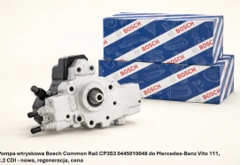 Pompa wtryskowa Bosch Common Rail CP3S3 0445010048 do Mercedes-Benz Vito 111, 2.2 CDI - nowa, regeneracja, cena