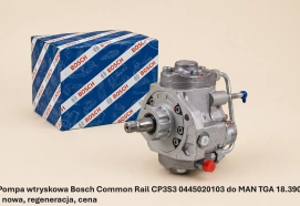 Pompa wtryskowa Bosch Common Rail CP3S3 0445020103 do MAN TGA 18.390 - nowa, regeneracja, cena