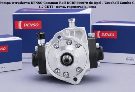 Pompa wtryskowa DENSO Common Rail DCRP300070 do Opel / Vauxhall Combo C, 1.7 CDTI - nowa, regeneracja, cena