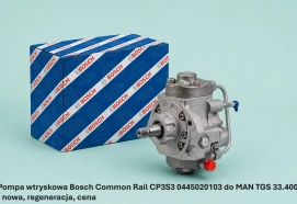 Pompa wtryskowa Bosch Common Rail CP3S3 0445020103 do MAN TGS 33.400 - nowa, regeneracja, cena