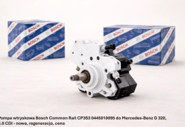 Pompa wtryskowa Bosch Common Rail CP3S3 0445010095 do Mercedes-Benz G 320, 3.0 CDI - nowa, regeneracja, cena