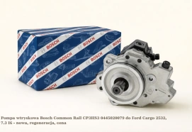 Pompa wtryskowa Bosch Common Rail CP3HS3 0445020079 do Ford Cargo 2532, 7.3 I6 - nowa, regeneracja, cena