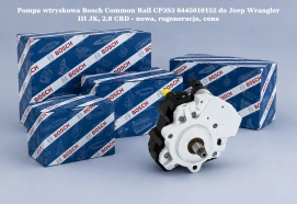 Pompa wtryskowa Bosch Common Rail CP3S3 0445010152 do Jeep Wrangler III JK, 2.8 CRD - nowa, regeneracja, cena