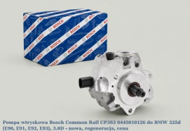 Pompa wtryskowa Bosch Common Rail CP3S3 0445010126 do BMW 325d (E90, E91, E92, E93), 2.0D - nowa, regeneracja, cena