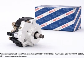 Pompa wtryskowa Bosch Common Rail CP3S3 0445020203 do MAN Lions City T / TU / U, D0836, 6.9 l - nowa, regeneracja, cena