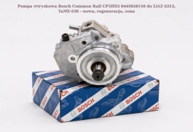 Pompa wtryskowa Bosch Common Rail CP3HS3 0445020110 do LiAZ 6213, YaMZ-536 - nowa, regeneracja, cena