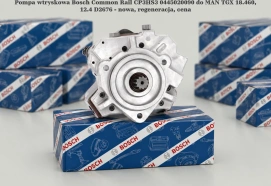 Pompa wtryskowa Bosch Common Rail CP3HS3 0445020090 do MAN TGX 18.460, 12.4 D2676 - nowa, regeneracja, cena